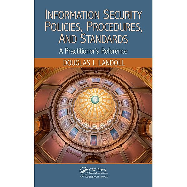 Information Security Policies, Procedures, and Standards, Douglas J. Landoll