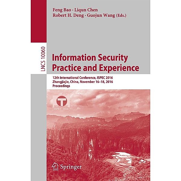 Information Security Practice and Experience / Lecture Notes in Computer Science Bd.10060