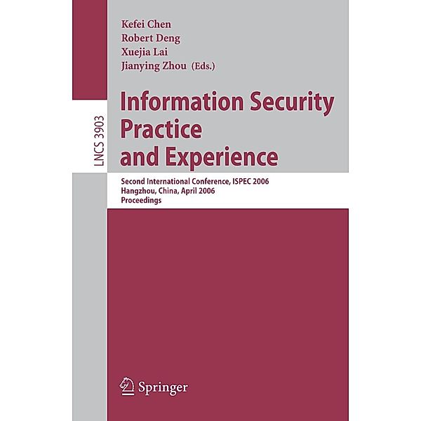 Information Security Practice and Experience / Lecture Notes in Computer Science Bd.3903