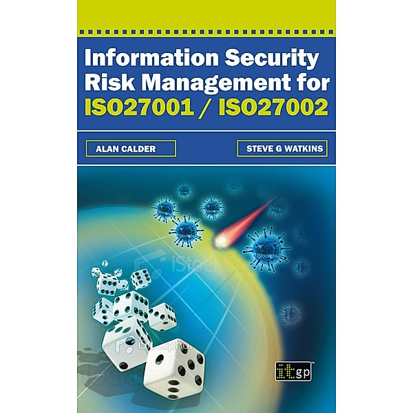 Information Security Risk Management for ISO27001/ISO27002, Steve Watkins