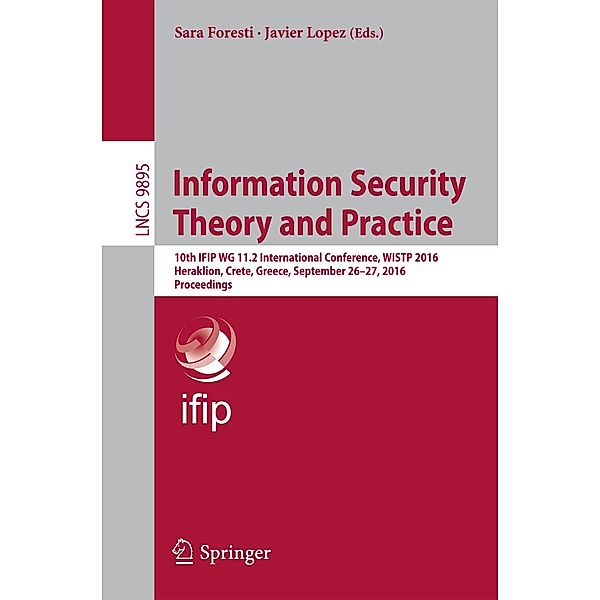 Information Security Theory and Practice / Lecture Notes in Computer Science Bd.9895