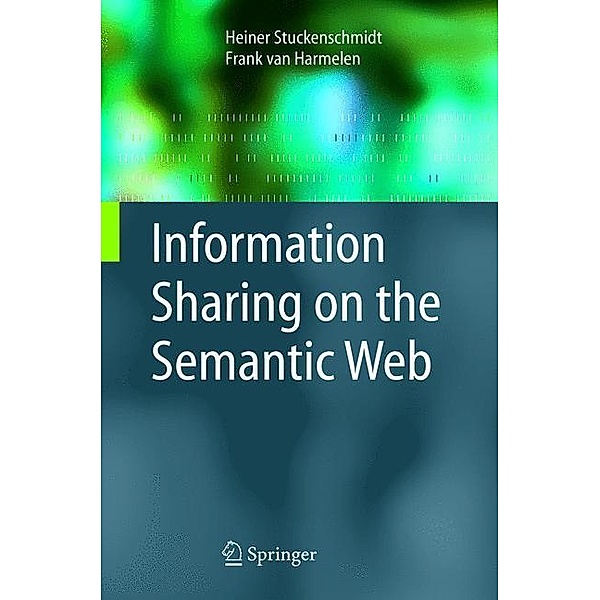 Information Sharing on the Semantic Web, H. Stuckenschmidt, F. van Harmelen