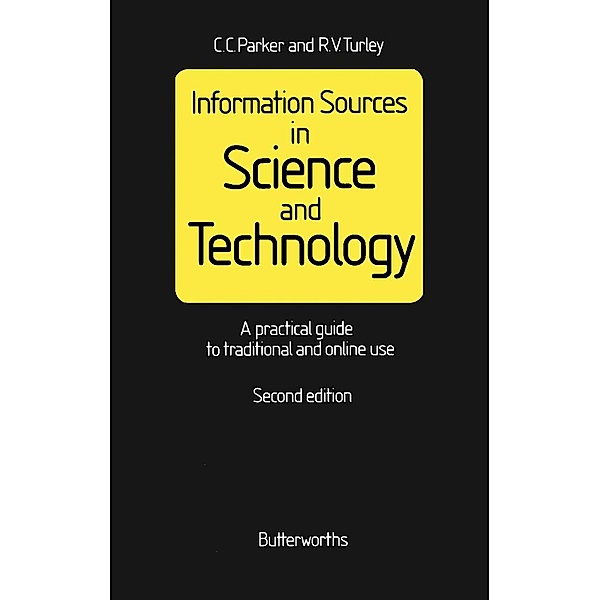 Information Sources in Science and Technology, C. C. Parker, R. V. Turley