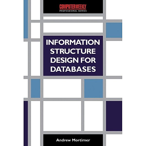 Information Structure Design for Databases, Andrew J. Mortimer