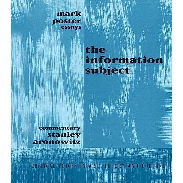 Information Subject, Mark Poster, Stanley Aronowitz