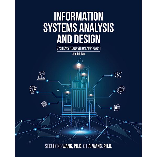 Information Systems Analysis and Design (2nd Edition), Shouhong Wang, Hai Wang