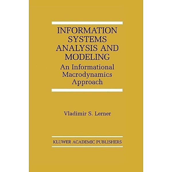 Information Systems Analysis and Modeling / The Springer International Series in Engineering and Computer Science Bd.532, Vladimir S. Lerner