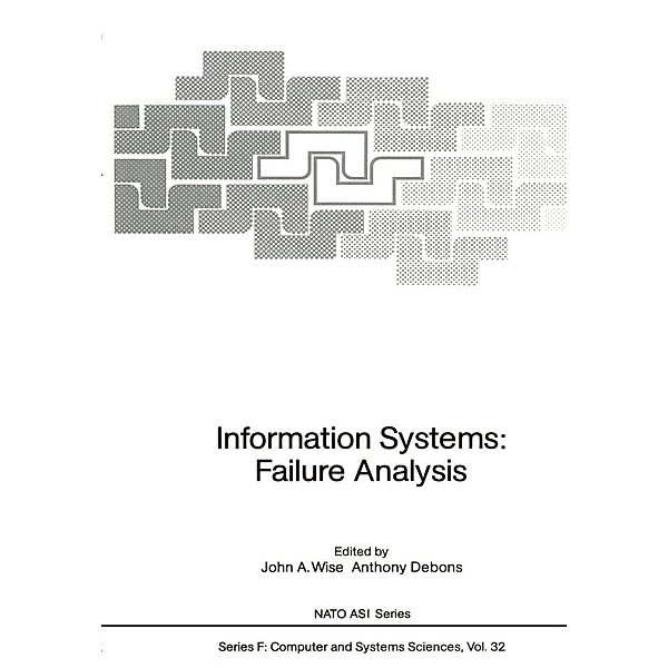 Information Systems: Failure Analysis / NATO ASI Subseries F: Bd.32