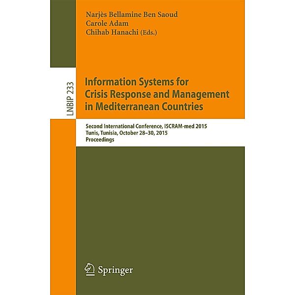 Information Systems for Crisis Response and Management in Mediterranean Countries / Lecture Notes in Business Information Processing Bd.233