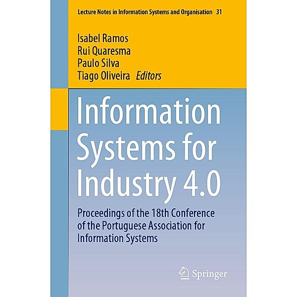 Information Systems for Industry 4.0 / Lecture Notes in Information Systems and Organisation Bd.31