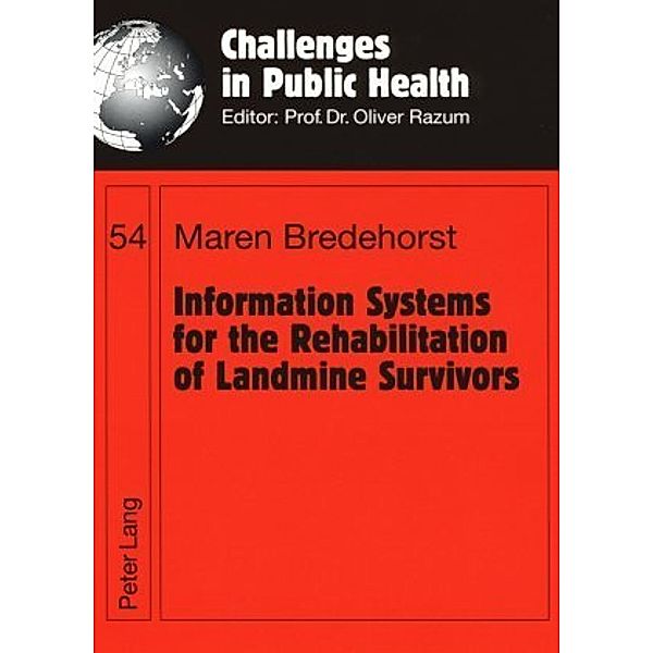 Information Systems for the Rehabilitation of Landmine Survivors, Maren Bredehorst