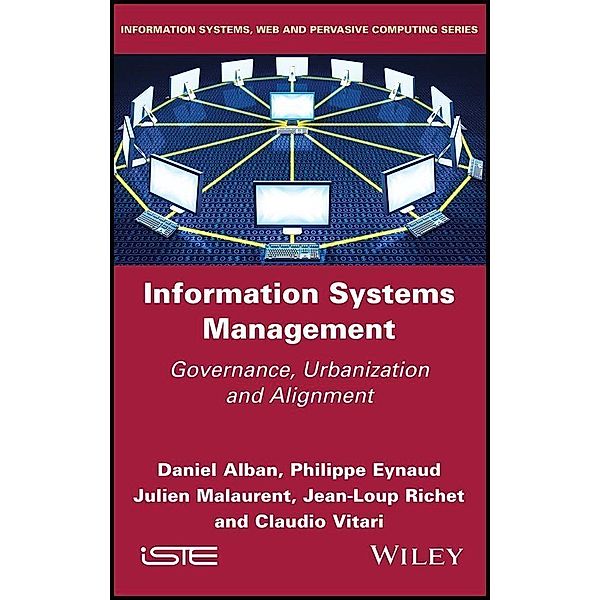 Information Systems Management, Daniel Alban, Philippe Eynaud, Julien Malaurent, Jean-Loup Richet, Claudio Vitari