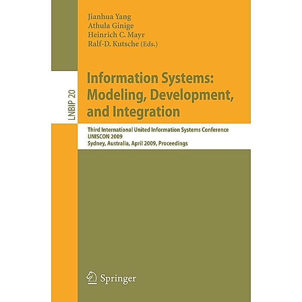 Information Systems: Modeling, Development, and Integration / Lecture Notes in Business Information Processing Bd.20, John Mylopoulos, Clemens Szyperski, Will Aalst, Athu, Jianhua Yang