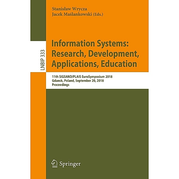 Information Systems: Research, Development, Applications, Education / Lecture Notes in Business Information Processing Bd.333