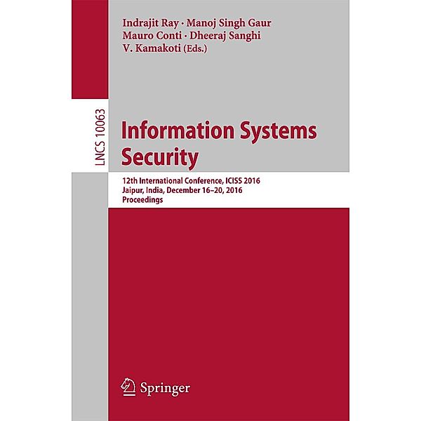 Information Systems Security / Lecture Notes in Computer Science Bd.10063