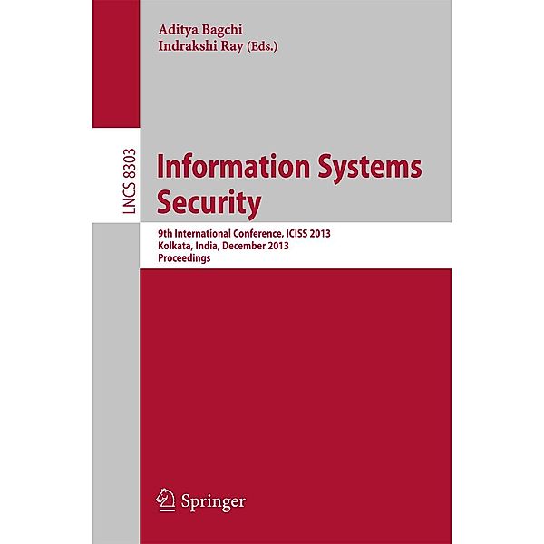 Information Systems Security / Lecture Notes in Computer Science Bd.8303