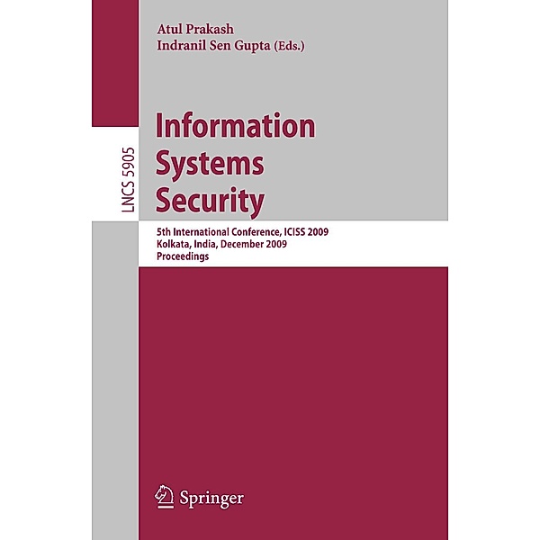 Information Systems Security / Lecture Notes in Computer Science Bd.5905