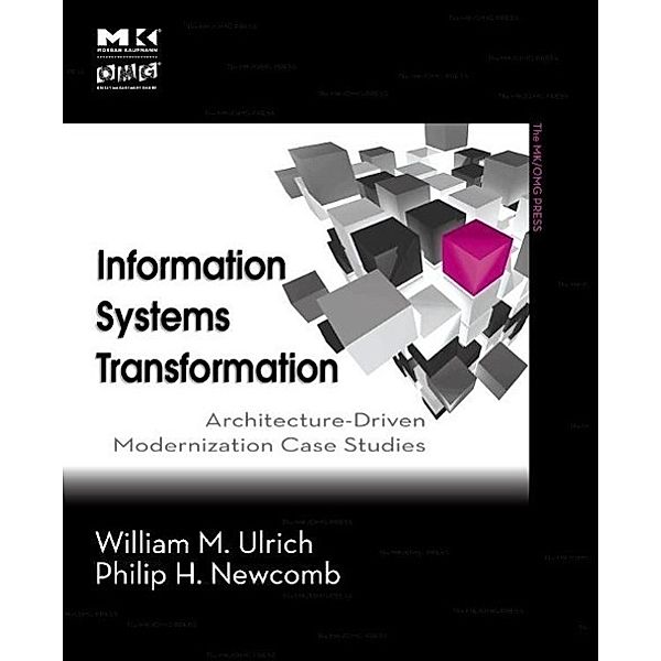 Information Systems Transformation, William M. Ulrich, Philip H. Newcomb