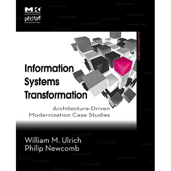 Information Systems Transformation, William M. Ulrich, Philip Newcomb