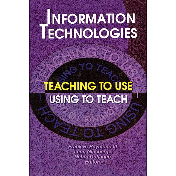 Information Technologies, Frank B Raymond Iii, Leon Ginsberg, Debra Gohagan