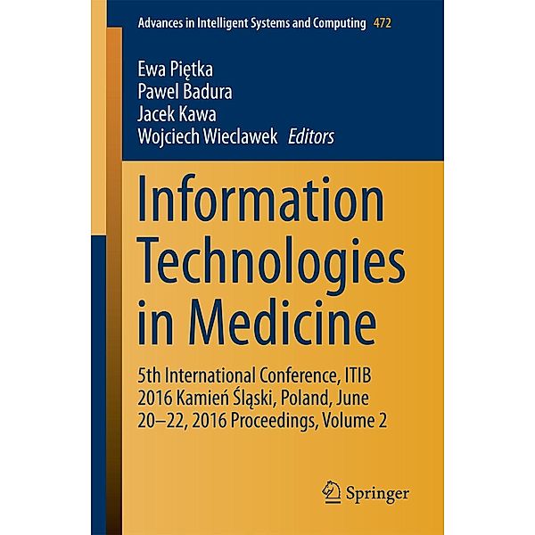 Information Technologies in Medicine / Advances in Intelligent Systems and Computing Bd.472