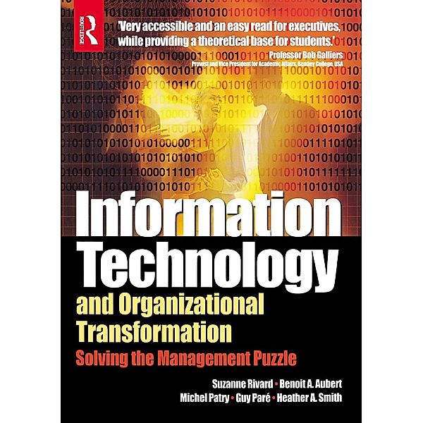 Information Technology and Organizational Transformation, Benoit Aubert, Suzanne Rivard, Michel Patry, Guy Pare, Heather Smith