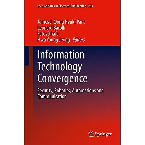 Information Technology Convergence / Lecture Notes in Electrical Engineering Bd.253