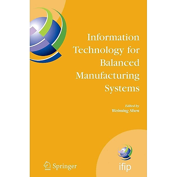 Information Technology for Balanced Manufacturing Systems / IFIP Advances in Information and Communication Technology Bd.220