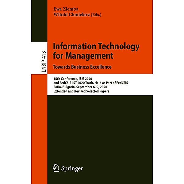 Information Technology for Management: Towards Business Excellence / Lecture Notes in Business Information Processing Bd.413