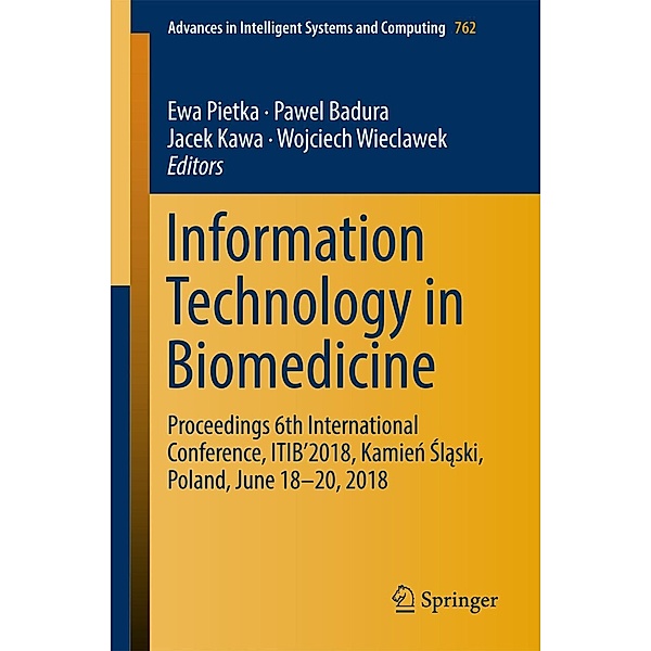 Information Technology in Biomedicine / Advances in Intelligent Systems and Computing Bd.762