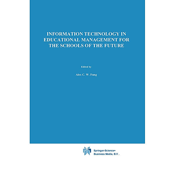 Information Technology in Educational Management for the Schools of the Future