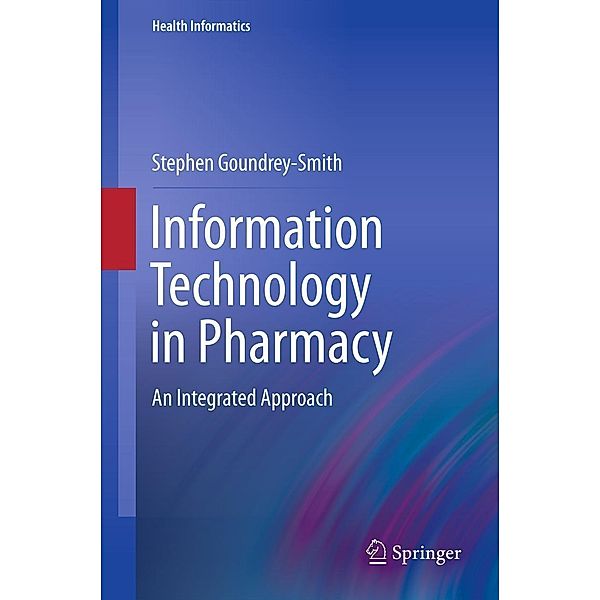 Information Technology in Pharmacy / Health Informatics, Stephen Goundrey-Smith