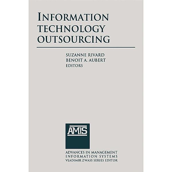 Information Technology Outsourcing, Suzanne Rivard, Benoit A. Aubert