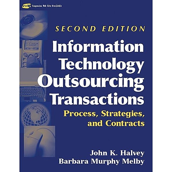 Information Technology Outsourcing Transactions, John K. Halvey, Barbara Murphy Melby