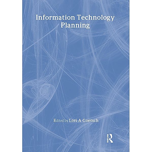 Information Technology Planning, Lori A Goetsch