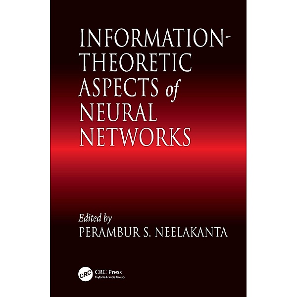 Information-Theoretic Aspects of Neural Networks, P. S. Neelakanta