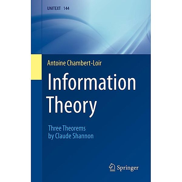 Information Theory / UNITEXT Bd.144, Antoine Chambert-Loir