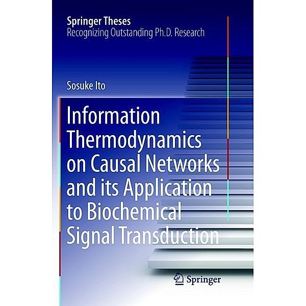 Information Thermodynamics on Causal Networks and its Application to Biochemical Signal Transduction, Sosuke Ito