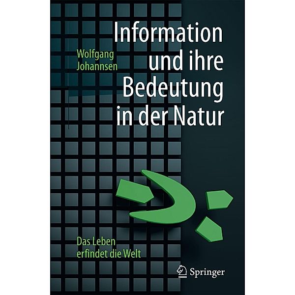 Information und ihre Bedeutung in der Natur, Wolfgang Johannsen