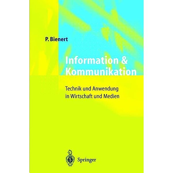 Information und Kommunikation, Peter Bienert