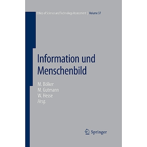 Information und Menschenbild / Ethics of Science and Technology Assessment Bd.37