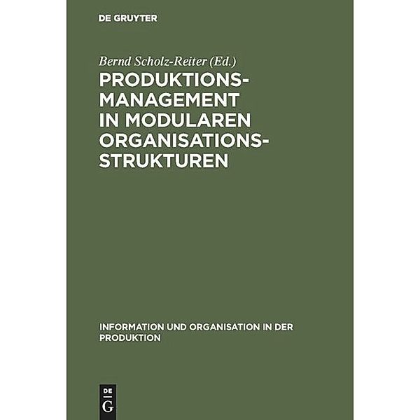 Information und Organisation in der Produktion / Produktionsmanagement in modularen Organisationsstrukturen, Michael Rohloff