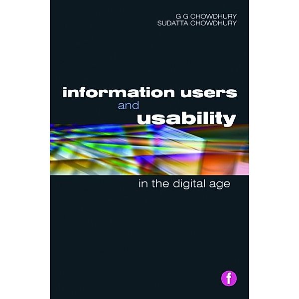 Information Users and Usability in the Digital Age, G. G. Chowdhury, Sudatta Chowdhury