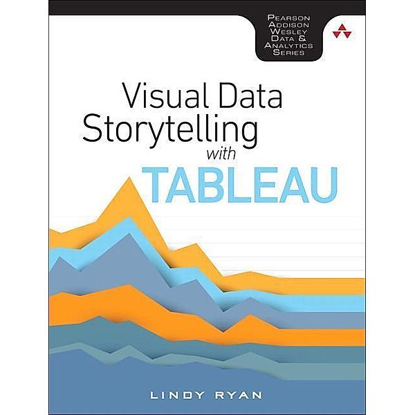 Information Visualization in Tableau, Lindy Ryan