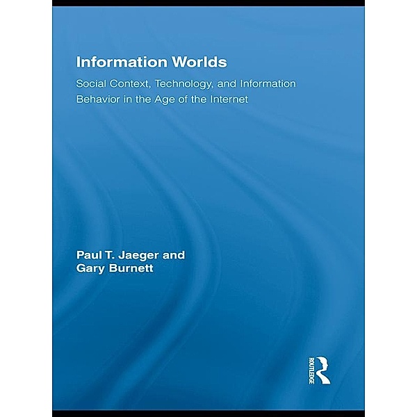Information Worlds, Paul T. Jaeger, Gary Burnett