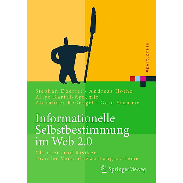 Informationelle Selbstbestimmung im Web 2.0, Stephan Doerfel, Andreas Hotho, Aliye Kartal-Aydemir, Alexander Rossnagel, Gerd Stumme