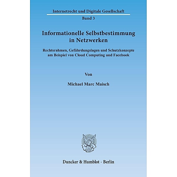 Informationelle Selbstbestimmung in Netzwerken., Michael Marc Maisch