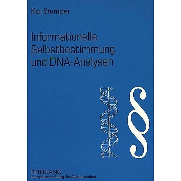 Informationelle Selbstbestimmung und DNA-Analysen, Kai Stumper