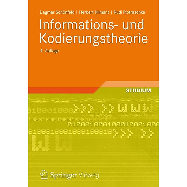 Informations- und Kodierungstheorie, Dagmar Schönfeld, Herbert Klimant, Rudi Piotraschke