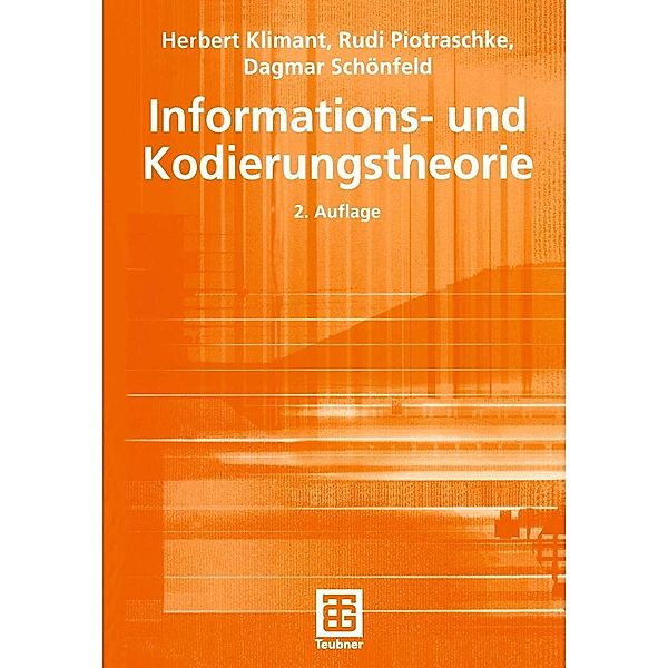 Informations- und Kodierungstheorie, Herbert Klimant, Rudi Piotraschke, Dagmar Schönfeld
